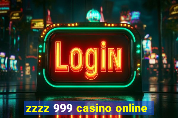 zzzz 999 casino online